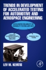 Trends in Development of Accelerated Testing for Automotive and Aerospace Engineering - eBook