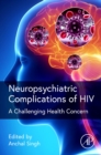 Neuropsychiatric Complications of HIV : A Challenging Health Concern - Book