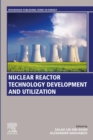 Nuclear Reactor Technology Development and Utilization - eBook