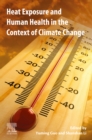 Heat Exposure and Human Health in the Context of Climate Change - eBook