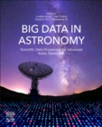Big Data in Astronomy : Scientific Data Processing for Advanced Radio Telescopes - eBook