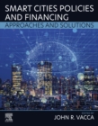Smart Cities Policies and Financing : Approaches and Solutions - eBook