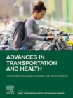 Advances in Transportation and Health : Tools, Technologies, Policies, and Developments - eBook