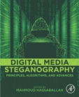Digital Media Steganography : Principles, Algorithms, and Advances - eBook