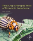 Field Crop Arthropod Pests of Economic Importance - eBook