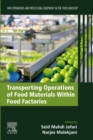 Transporting Operations of Food Materials within Food Factories : Unit Operations and Processing Equipment in the Food Industry - eBook