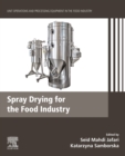 Spray Drying for the Food Industry : Unit Operations and Processing Equipment in the Food Industry - eBook
