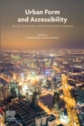 Urban Form and Accessibility : Social, Economic, and Environment Impacts - eBook
