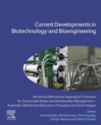 Current Developments in Biotechnology and Bioengineering : Advanced Membrane Separation Processes for Sustainable Water and Wastewater Management - Anaerobic Membrane Bioreactor Processes and Technolo - eBook