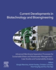 Current Developments in Biotechnology and Bioengineering : Advanced Membrane Separation Processes for Sustainable Water and Wastewater Management - Case Studies and Sustainability Analysis - eBook