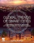 Global Trends of Smart Cities : A Comparative Analysis of Geography, City Size, Governance, and Urban Planning - Book