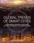 Global Trends of Smart Cities : A Comparative Analysis of Geography, City Size, Governance, and Urban Planning - eBook