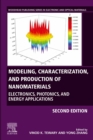 Modeling, Characterization, and Production of Nanomaterials : Electronics, Photonics, and Energy Applications - eBook