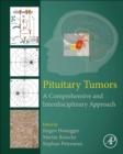 Pituitary Tumors : A Comprehensive and Interdisciplinary Approach - Book
