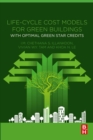 Life-Cycle Cost Models for Green Buildings : With Optimal Green Star Credits - eBook