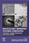 Molecularly Imprinted Polymer Composites : Synthesis, Characterisation and Applications - eBook