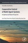 Cooperative Control of Multi-Agent Systems : An Optimal and Robust Perspective - eBook