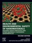 Health and Environmental Safety of Nanomaterials : Polymer Nanocomposites and Other Materials Containing Nanoparticles - eBook