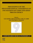 FOCAPD-19/Proceedings of the 9th International Conference on Foundations of Computer-Aided Process Design, July 14 - 18, 2019 - eBook