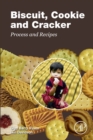 Biscuit, Cookie and Cracker Process and Recipes - eBook