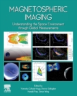 Magnetospheric Imaging : Understanding the Space Environment through Global Measurements - Book