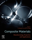 Composite Materials : Manufacturing, Properties and Applications - eBook