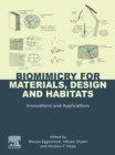 Biomimicry for Materials, Design and Habitats : Innovations and Applications - eBook