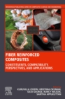 Fiber Reinforced Composites : Constituents, Compatibility, Perspectives and Applications - eBook