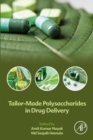 Tailor-Made Polysaccharides in Drug Delivery - eBook