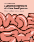 A Comprehensive Overview of Irritable Bowel Syndrome : Clinical and Basic Science Aspects - eBook