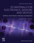 2D Materials for Electronics, Sensors and Devices : Synthesis, Characterization, Fabrication and Application - eBook