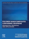 Polymer Nanocomposites Containing Graphene : Preparation, Properties, and Applications - eBook