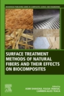 Surface Treatment Methods of Natural Fibres and their Effects on Biocomposites - eBook