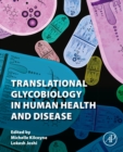 Translational Glycobiology in Human Health and Disease - eBook