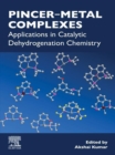 Pincer-Metal Complexes : Applications in Catalytic Dehydrogenation Chemistry - eBook