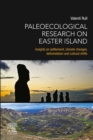 Paleoecological Research on Easter Island : Insights on Settlement, Climate Changes, Deforestation and Cultural Shifts - eBook