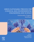 Green Sustainable Process for Chemical and Environmental Engineering and Science : Sustainable Organic Synthesis - eBook