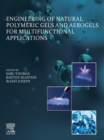Engineering of Natural Polymeric Gels and Aerogels for Multifunctional  Applications - eBook