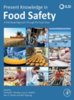 Present Knowledge in Food Safety : A Risk-Based Approach Through the Food Chain - eBook