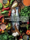 Functional Foods and Nutraceuticals in Metabolic and Non-communicable Diseases - eBook