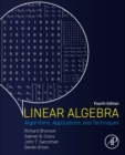 Linear Algebra : Algorithms, Applications, and Techniques - Book