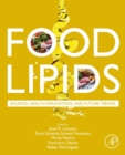 Food Lipids : Sources, Health Implications, and Future Trends - eBook