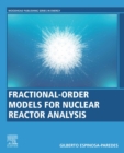 Fractional-Order Models for Nuclear Reactor Analysis - eBook
