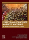 Ferrite Nanostructured Magnetic Materials : Technologies and Applications - eBook