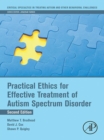 Practical Ethics for Effective Treatment of Autism Spectrum Disorder - eBook
