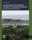 Land Reclamation and Restoration Strategies for Sustainable Development : Geospatial Technology Based Approach - eBook