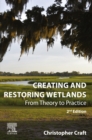 Creating and Restoring Wetlands : From Theory to Practice - eBook