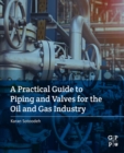 A Practical Guide to Piping and Valves for the Oil and Gas Industry - eBook