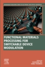 Functional Materials Processing for Switchable Device Modulation - eBook