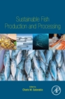 Sustainable Fish Production and Processing - Book